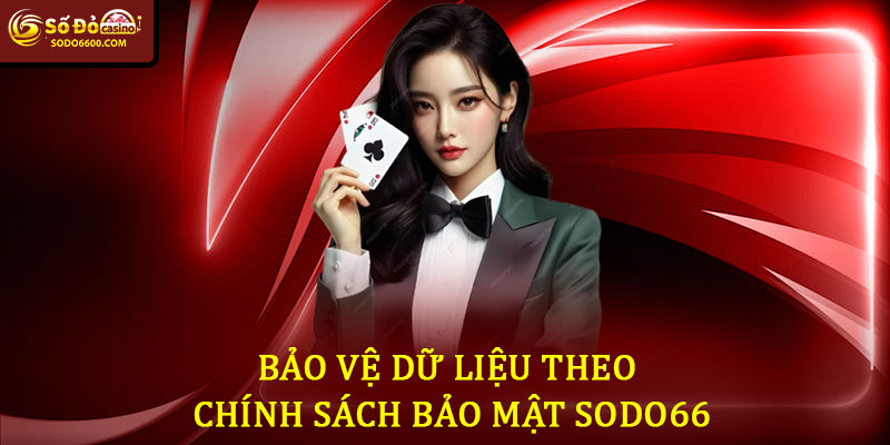 Chính sách bảo mật Sodo66 - Đảm Bảo An Toàn Tuyệt Đối 5 Bảo Vệ Dữ Liệu Theo Chính Sách Bảo Mật Sodo66